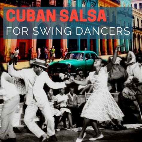 Cuban Salsa for Swing Dancers (May 2017) – Cats Corner San Francisco