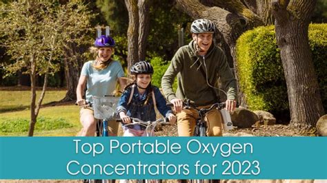 2023 Top Rated and Reviewed Portable Oxygen Concentrators