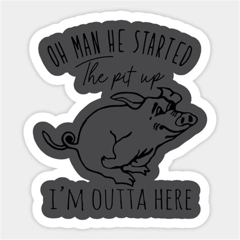 Funny Pig Quotes. - Pig - Sticker | TeePublic