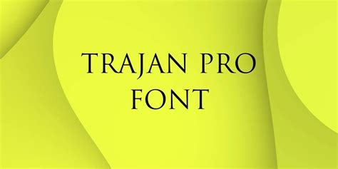 Trajan Pro Font Free Download