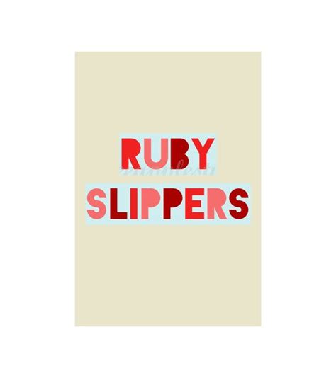 Ruby Slippers Quotes. QuotesGram