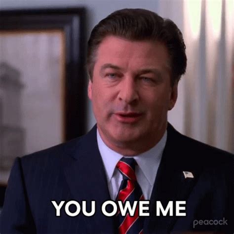 You Owe Me Jack Donaghy GIF - You Owe Me Jack Donaghy Alec Baldwin - Discover & Share GIFs