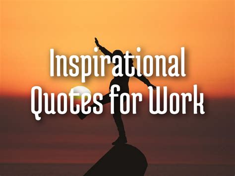 Inspirational Quotes for Work | The Inspiring Journal