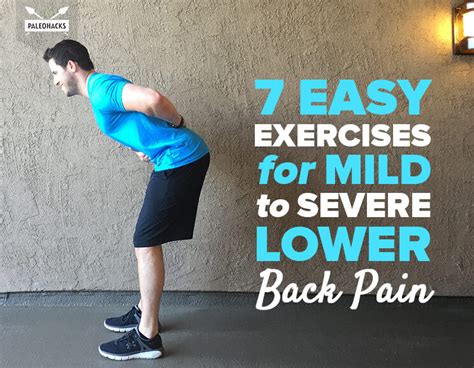 7 Easy Exercises for Mild to Severe Lower Back Pain