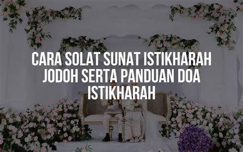 Cara Solat Sunat Istikharah Jodoh Serta Panduan Doa Istikharah | PP Signature