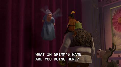 In Shrek 2, when Shrek disturbs fairy godmother, she uses 'in Grimm's name' instead of 'in god's ...