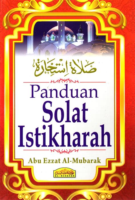 Panduan Solat Istikharah – Al Hidayah