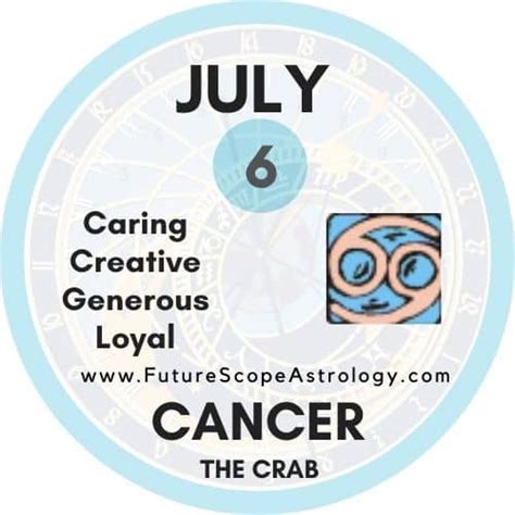 July 6 Zodiac (Cancer) Birthday: Personality, Compatibility - FutureScopeAstro