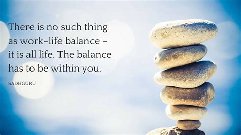 Sadhguru Quotes on Balance | Quotes for Work Life Balance