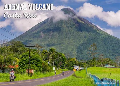 Best Volcanoes to Visit in Costa Rica • James Kaiser