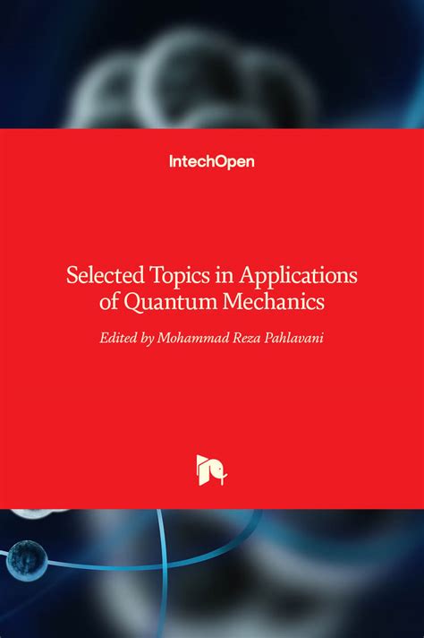 Selected Topics in Applications of Quantum Mechanics | InTechOpen