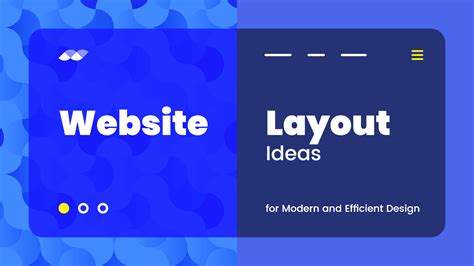 Website Layout Ideas for Modern and Efficient Design