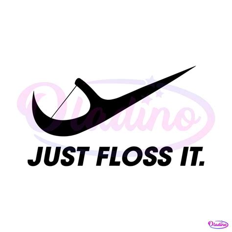 Just Floss It Funny Dental Assistant Nike Logo SVG Cutting Files - Oladino