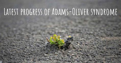 What are the latest advances in Adams-Oliver syndrome?