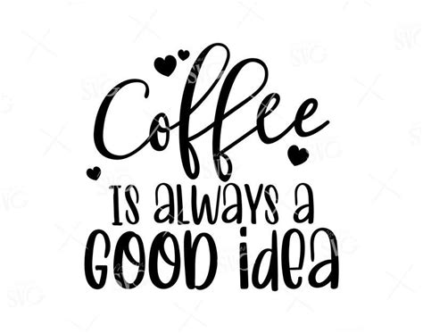 Free 117 Coffee Quotes Svg SVG PNG EPS DXF File