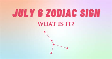 July 6 Zodiac Sign Explained | So Syncd