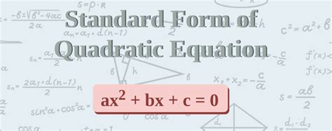 Standard Form of Quadratic Equation: Formula, Standard Form and Examples