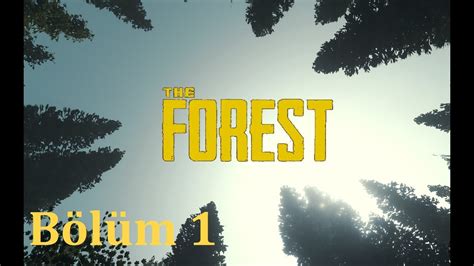 The Forest │Multiplayer│Bölüm 1 - YouTube