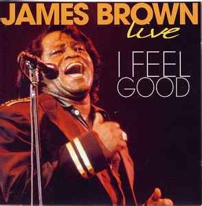 James Brown - Live - I Feel Good (CD, Album, Compilation) | Discogs