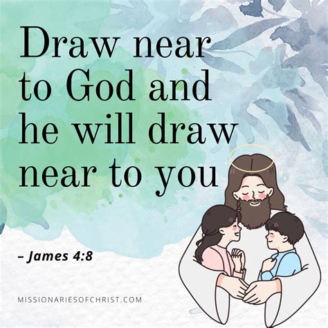 Bible Verse About How God Will Draw Near to You - Missionaries of Christ - Catholic Reading for ...