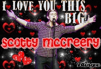 I Love You This Big, my future husband Scotty McCreery! Picture #129229159 | Blingee.com