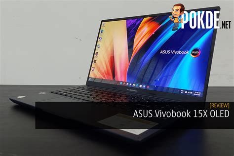 ASUS Vivobook 15X OLED Review - Shining Colors – Pokde.Net