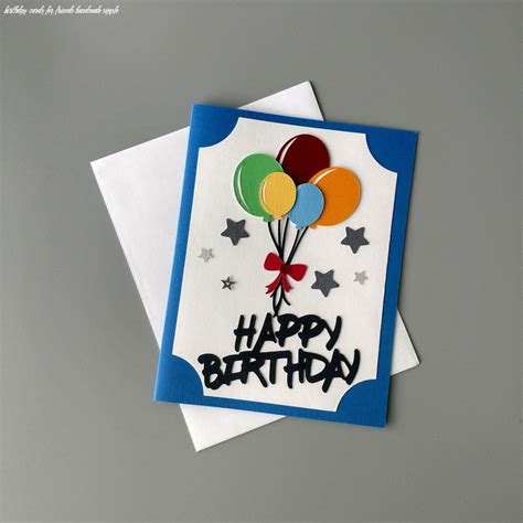 9 Birthday Cards For Friends Handmade Simple | Happy birthday cards handmade, Birthday cards for ...