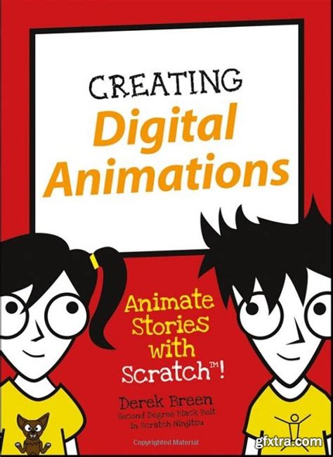 Creating Digital Animations: Animate Stories with Scratch! (Dummies Junior) » GFxtra