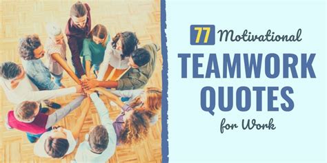 77 Motivational Teamwork Quotes for Work in 2024