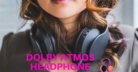 8 Best Dolby Atmos Headphones Buy-In 2022 - Egadgetshunt