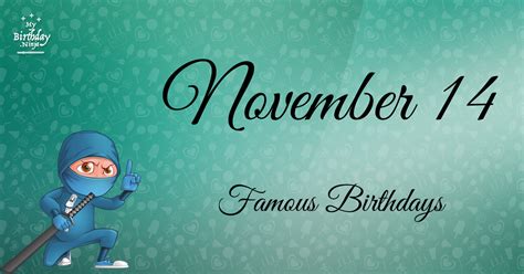 Who Was Born On My Birthday? November 14 Famous Birthdays