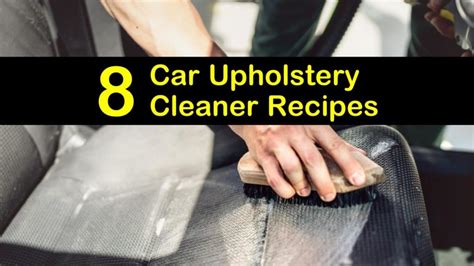 8 Easy-to-Make Car Upholstery Cleaner Recipes