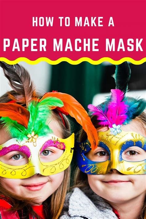 How To Make A Paper Mache Mask - The Melrose Family