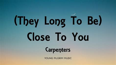 Carpenters - (They Long To Be) Close To You [Lyrics] | close to you lyricsเนื้อหาที่เกี่ยวข้อง ...