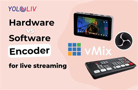 Hardware vs. Software Encoding: Which is the best streaming encoder?