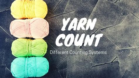 Yarn Count | Different Counting Systems - TextileTuts