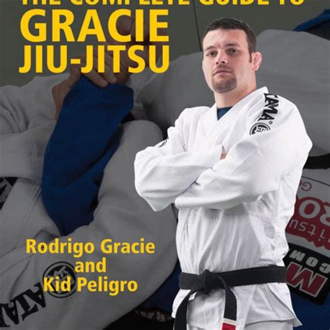 The Complete Guide to Gracie Jiu-Jitsu