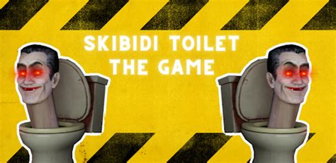 Skibidi toilet The Game para Android - Download