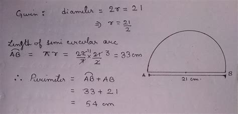 a)Find the perimeter of the semicircle of diameter 21cm (𝑇𝑎𝑘𝑒 𝜋=227) b)Diameter of a semicircle ...