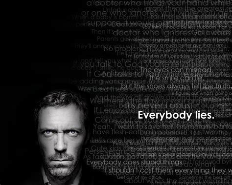 Everybody Lies Quotes. QuotesGram