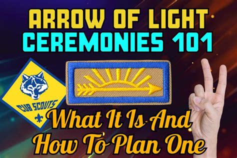 What Is An Arrow Of Light (AOL) Ceremony: And How To Hold One