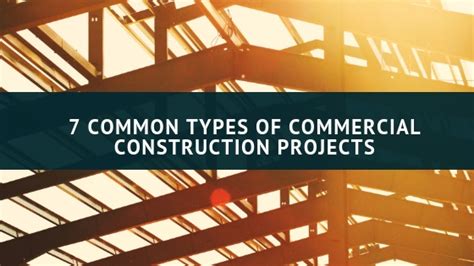 7 Common Types of Commercial Construction Projects - Nationwide Construction