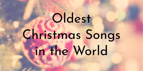 8 Oldest Christmas Songs that ever Existed - Oldest.org