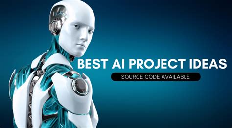 Top 30+ Best Artificial Intelligence Project Ideas For FYP