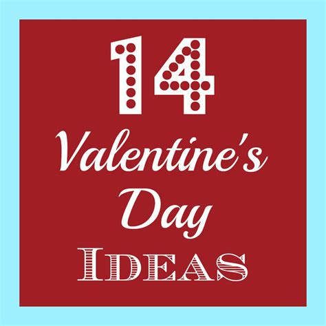 14 Ideas to Help You Celebrate Valentine's Day - Organize and Decorate Everything