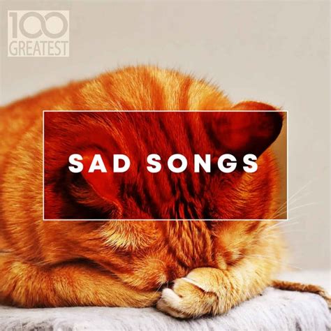 100 Greatest Sad Songs (2019) FLAC