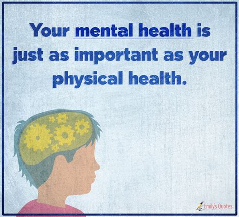 Your mental health is just as important as your physical health | Popular inspirational quotes ...