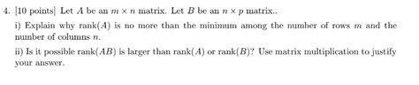 Solved 4. [10 points] Let A be an m × n matrix. Let B be an | Chegg.com