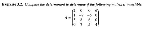 Solved Exercise 3.2. Compute the determinant to determine if | Chegg.com