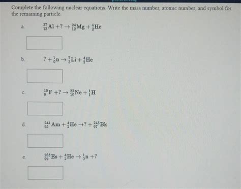 Solved Complete the following nuclear equations. Write the | Chegg.com